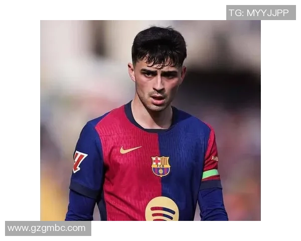 佩德里在巴萨崛起的背后：年轻天才如何引领球队走向辉煌